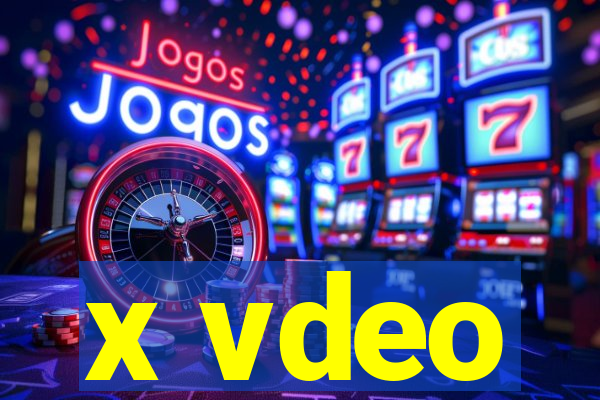 x vdeo